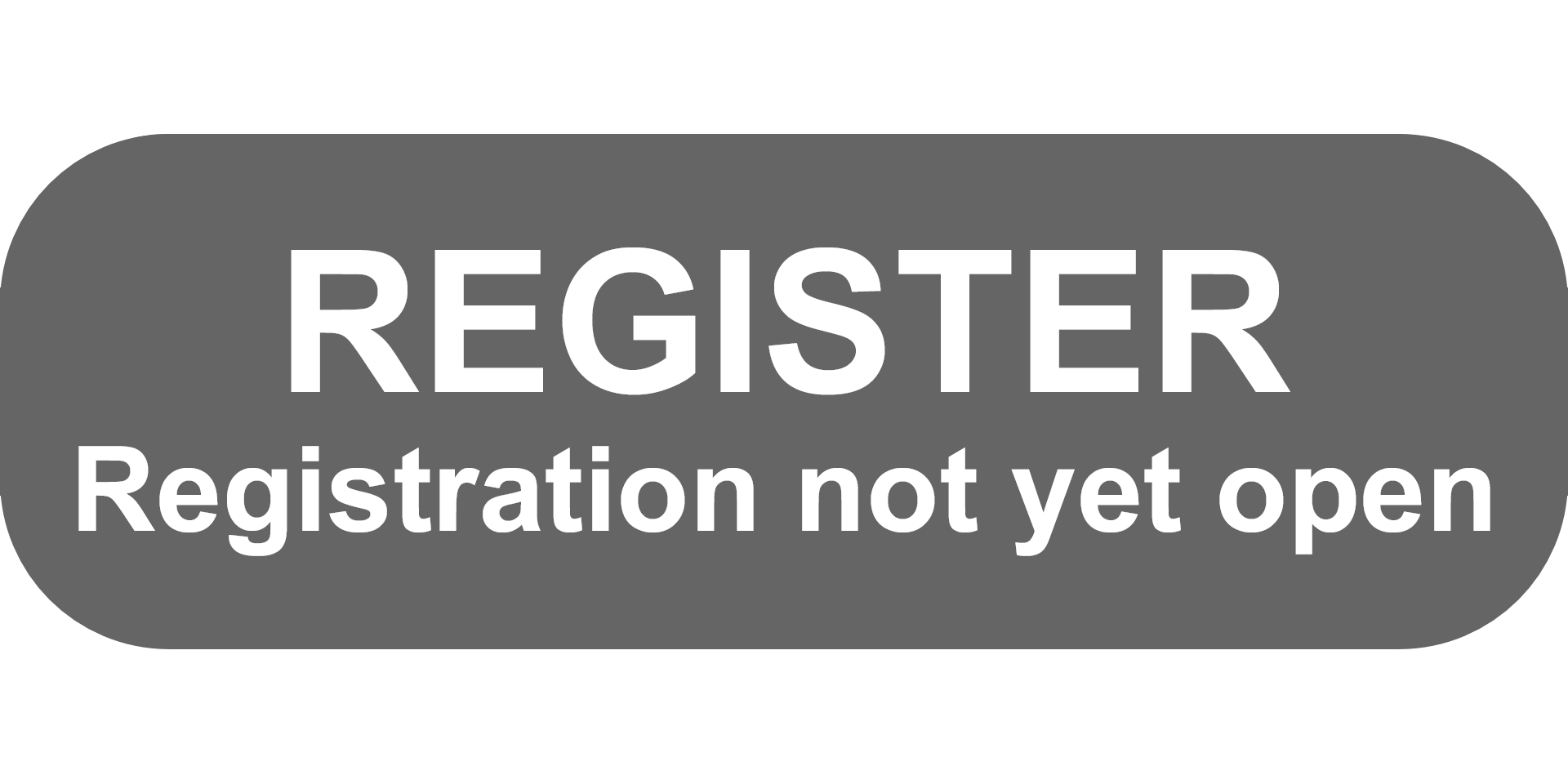 Register button - registration not yet open