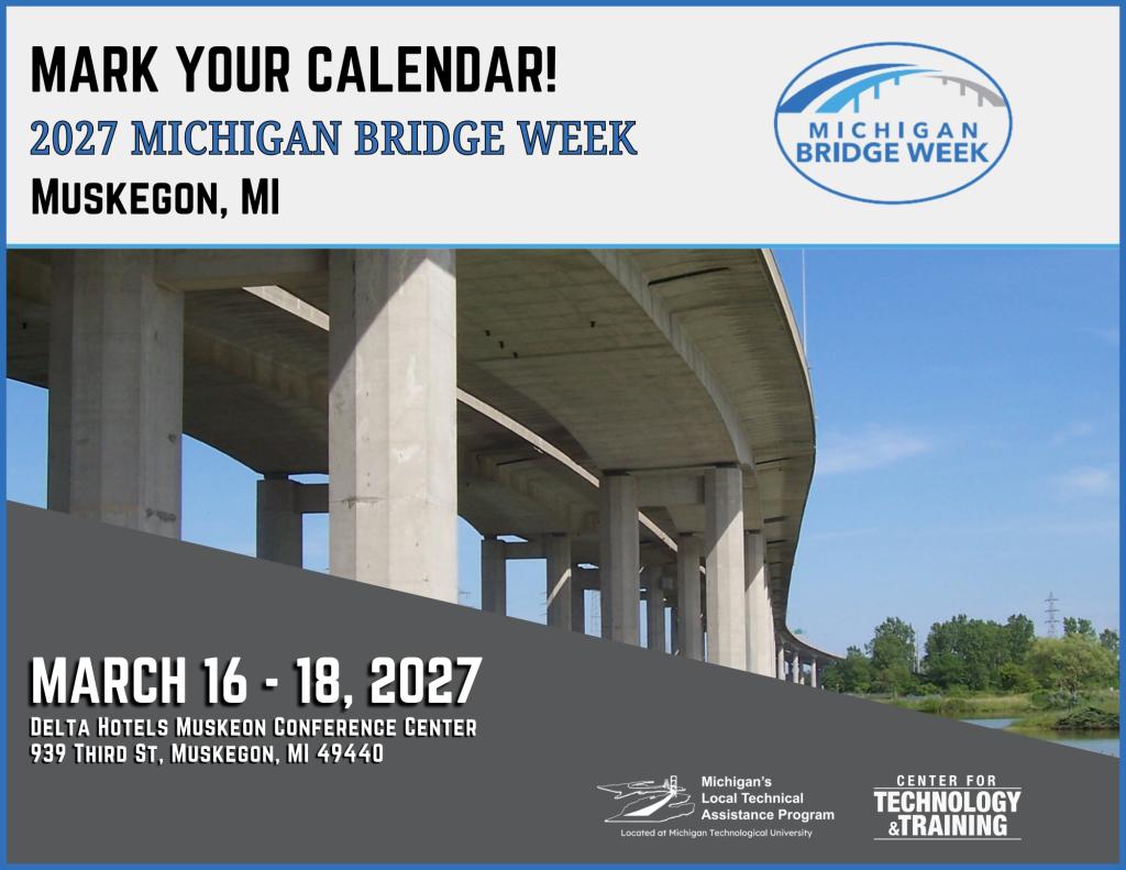 Mark Your Calendar. 2027 Michigan Bridge Week. Muskegon, Michigan. March 16 through 18, 2027. Delta Hotels Muskegon Conference Center.
